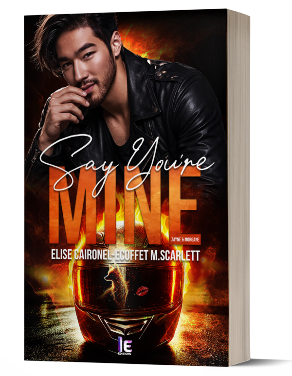 Say you're mine : Zayne & Morgane